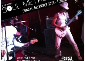 SOUL METAL @ THE 5 SPOT